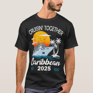 Cruisin Together Caribbean Cruise 2025 Family T-Shirt
