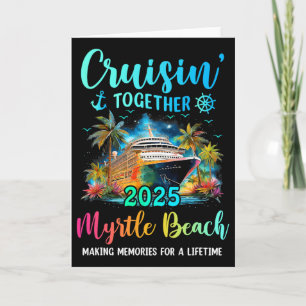 Cruisin' Together Myrtle Beach 2025 Family Cruise Card