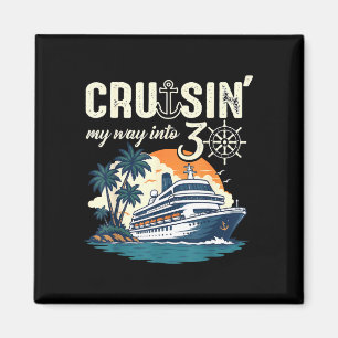 Cruisin way into 30 funny 30th birthday cruise magnet