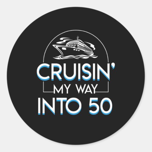 Cruisin Way Into 50th Birthday Cruising Classic Round Sticker