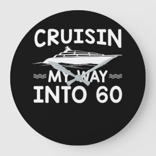 Cruisin Way Into 60th Birthday Cruising Large Clock