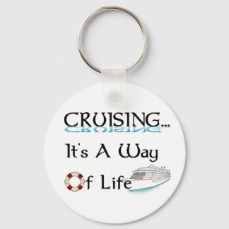 Cruising... A Way Of Life Keychain