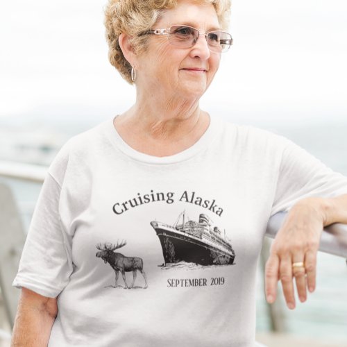 Cruising Alaska Ship Moose Cruise Vacation T_Shirt