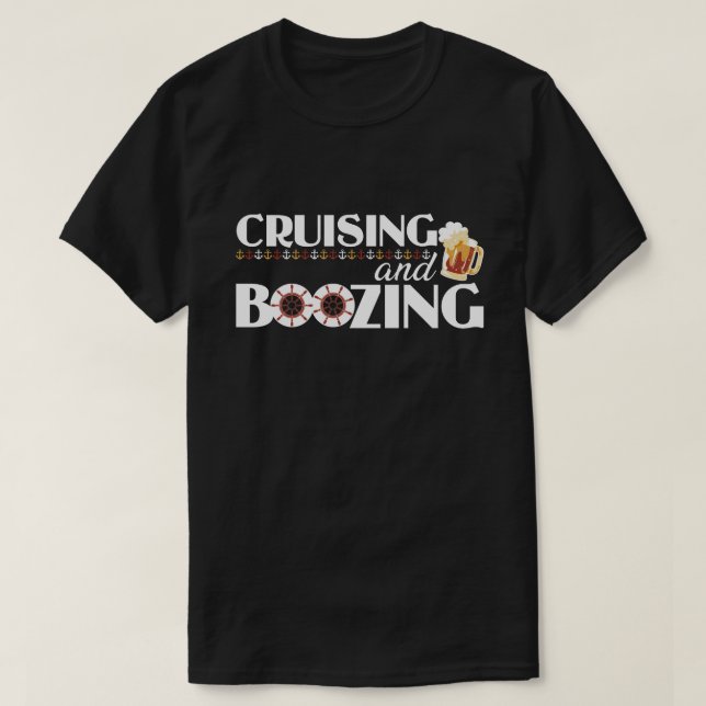 Cruising and Boozing Group Matching Drinking T-Shirt (Design Front)
