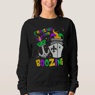 Cruising And Boozing Mardi Gras Cruise Men Women Sweatshirt