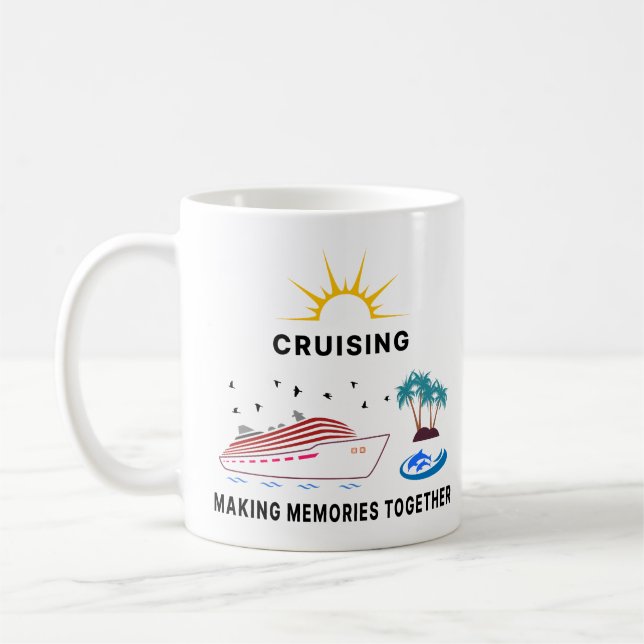 Cruising and Making Memories Together Coffee Mug (Left)
