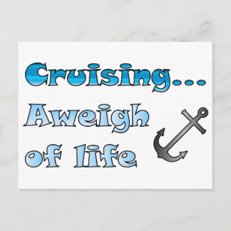 Cruising... Aweigh of Life Postcard