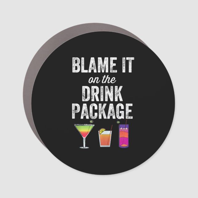 Cruising | Blame It On Drink Package Funny Cruise Car Magnet (Front)