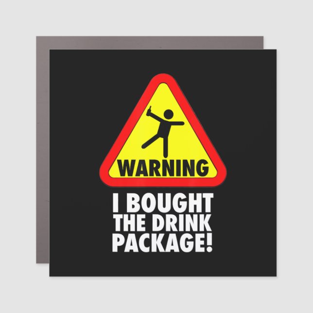 Cruising | Cruise Warning I Bought Drink Package Car Magnet (Front)