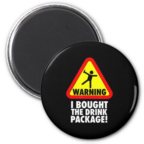 Cruising  Cruise Warning I Bought Drink Package Magnet