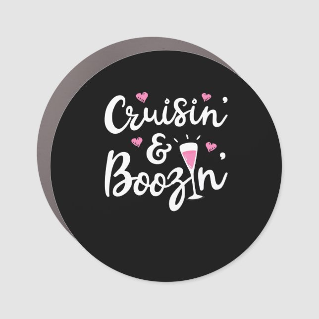 Cruising | Cruising And Boozin Cruise Ship Drinkin Car Magnet (Front)