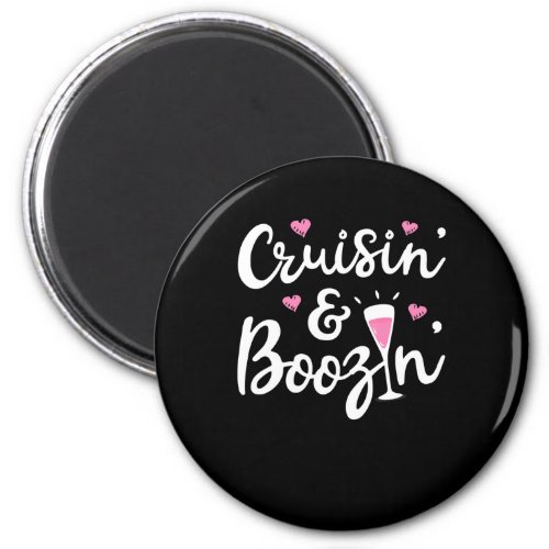 Cruising  Cruising And Boozin Cruise Ship Drinkin Magnet