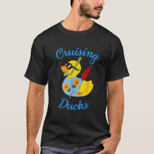 Cruising Ducks Vacation Beach Bum Rubber Duck Crui T-Shirt