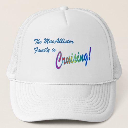 Cruising Family Personalized Trucker Hat