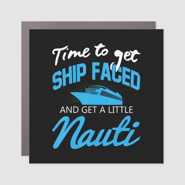 Cruising |Funny Boat Party Shipfaced Family Cruise Car Magnet (Front)