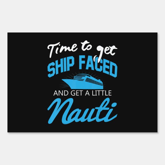 Cruising |Funny Boat Party Shipfaced Family Cruise Sign (Front)