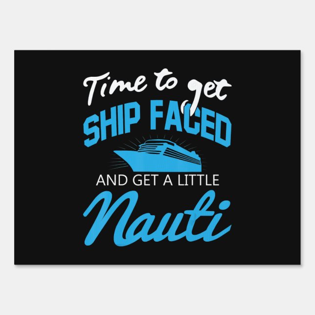 Cruising |Funny Boat Party Shipfaced Family Cruise Sign (Front)