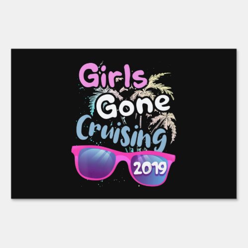 Cruising  Girls Gone Cruise Vacation 2019 Trip Sign