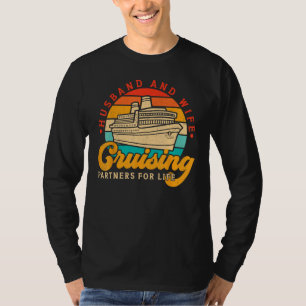 Cruising Husband And Wife Cruise Partners For Life T-Shirt