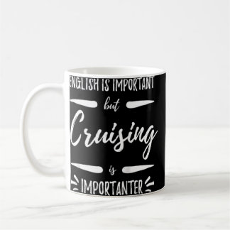 Cruising Importanter Funny Cruise Vacation Raglan Coffee Mug