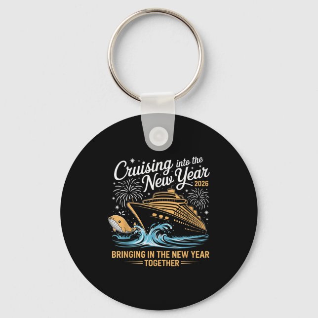Cruising Into 2026 New Years Eve Party Cruise Fami Keychain (Front)