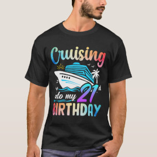 Cruising Into My 21st Birthday 21 Years Old Birthd T-Shirt
