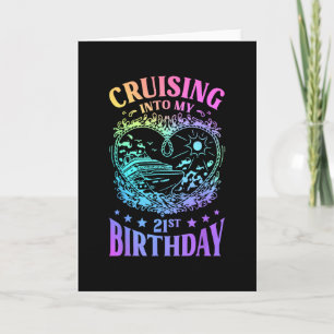 Cruising Into My 21st Birthday Cruise Card