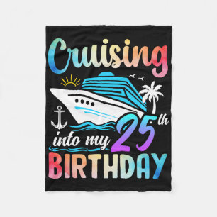 Cruising Into My 25th Birthday 25 Years Old Birthd Fleece Blanket