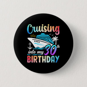 Cruising Into My 30th Birthday 30 Years Old Birthd Button