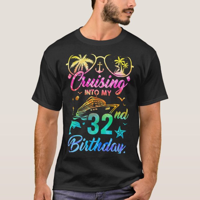 Cruising Into My 32nd Birthday Party 32 Years Old  T-Shirt (Front)