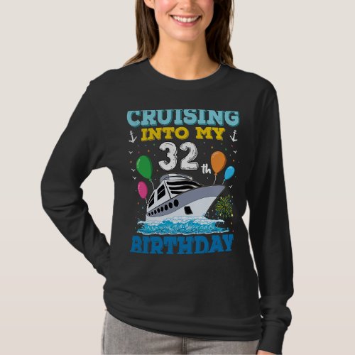 Cruising Into My 32th Birthday Party Cruise Squad  T_Shirt