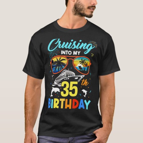 Cruising Into My 35th Birthday Party Cruise 35 Yea T_Shirt