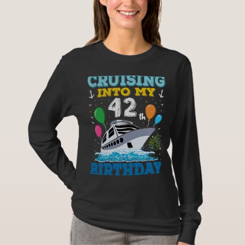 Cruising Into My 42th Birthday Party Cruise Squad  T_Shirt