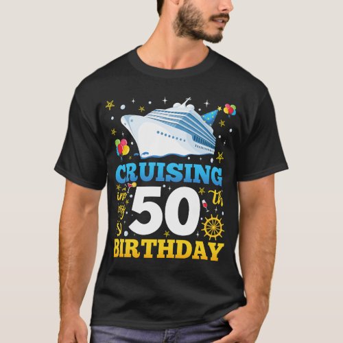 Cruising Into My 50 Birthday Party Men T_Shirt