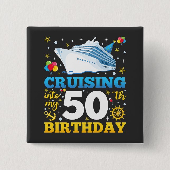 Cruising Into My 50 Birthday Party Square Button (Front)