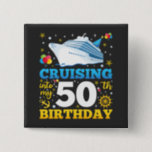 Cruising Into My 50 Birthday Party Square Button<br><div class="desc">Cruising Into My 50 Year Old Birthday Party 50th B-Day Funny design Gift Square Button Classic Collection.</div>