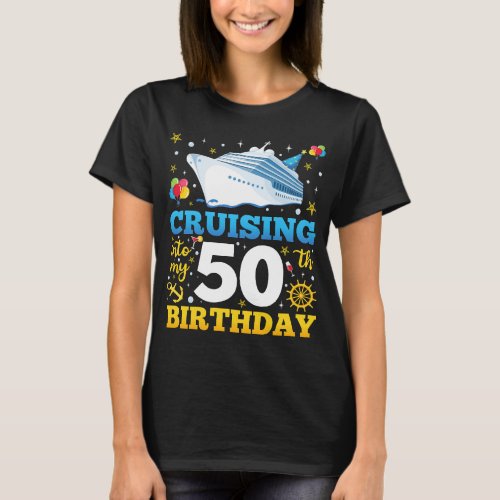 Cruising Into My 50 Birthday Party Women T_Shirt