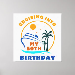 Cruising Into My 50th Birthday Boat Canvas Print