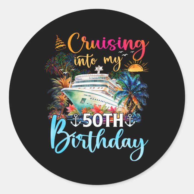 Cruising Into My 50th Birthday Family Cruise 50 Bi Classic Round Sticker (Front)