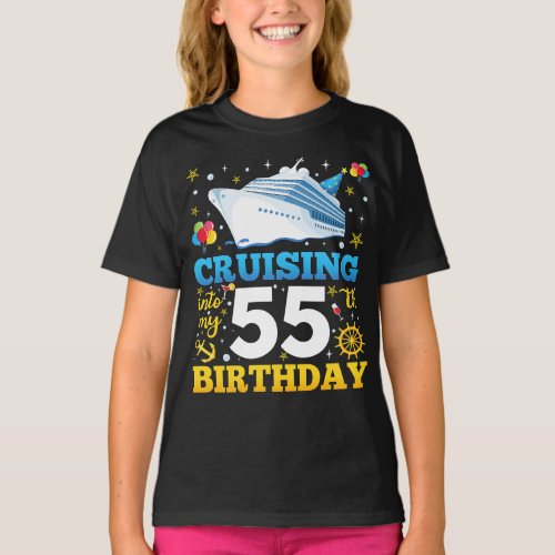 Cruising Into My 55 Birthday Party Girl T_Shirt