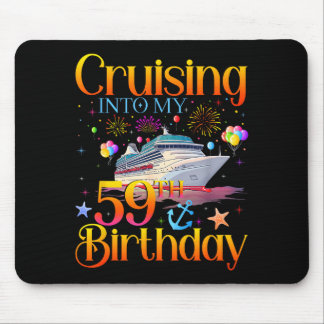 Cruising Into My 59th Birthday Cruise 59 Year Old  Mouse Pad