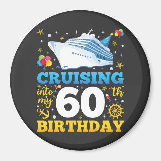 Cruising Into My 60 Birthday Party Circle Magnet