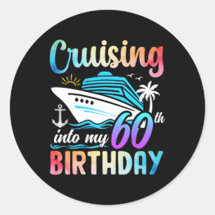 Cruising Into My 60th Birthday 60 Years Old Birthd Classic Round Sticker