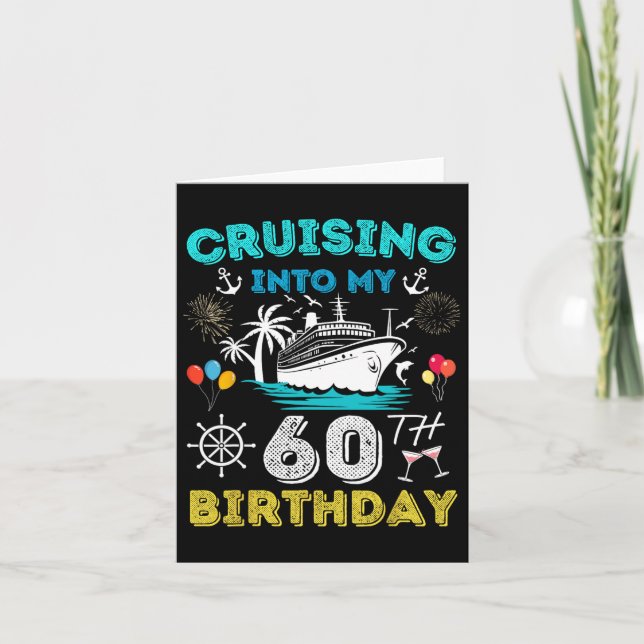Cruising Into My 60th Birthday Cruise 60 Years Old Card (Front)