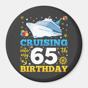 Cruising Into My 65 Birthday Party Circle Magnet