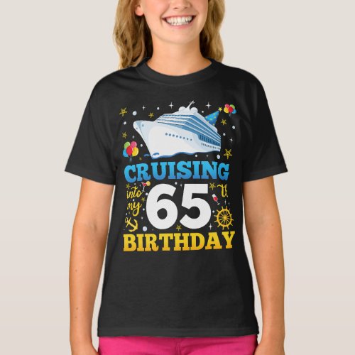 Cruising Into My 65 Birthday Party Girl T_Shirt