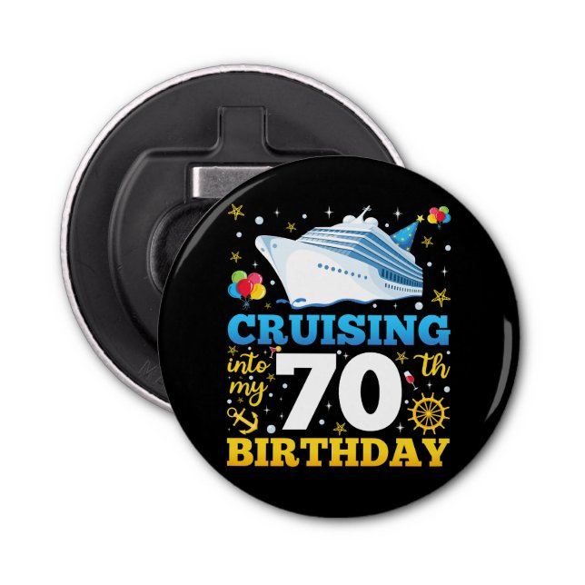 Cruising Into My 70 Birthday Party Bottle Opener (Front)