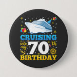 Cruising Into My 70 Birthday Party Round Button<br><div class="desc">Cruising Into My 70 Year Old Birthday Party 70th B-Day Funny design Gift Round Button Classic Collection.</div>