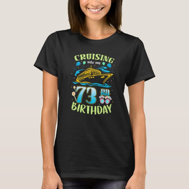 Cruising Into My 73 Year Old Birthday Crew 73rd Cr T-Shirt (Front)