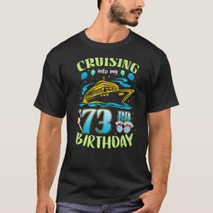 Cruising Into My 73 Year Old Birthday Crew 73rd Cr T-Shirt